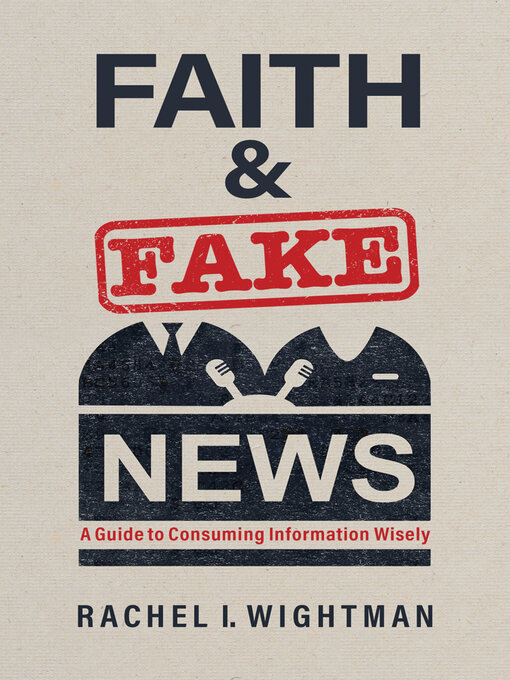 Title details for Faith and Fake News by Rachel I. Wightman - Available